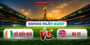 Soi Kèo Bờ Biển Ngà vs Na Uy 00h00 Ngày 01/07