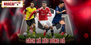 Cách Xả Kèo Bóng Đá