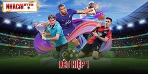 Kèo Hiệp 1